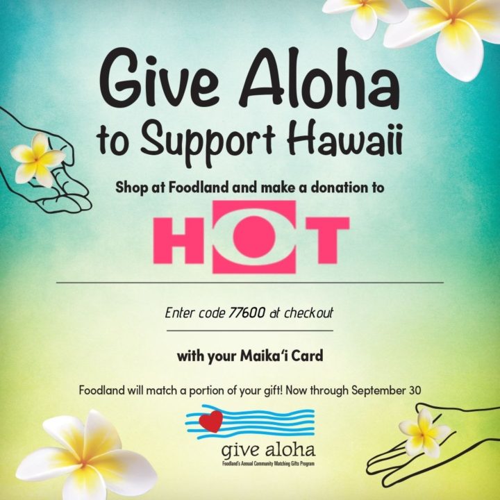 Foodland Give Aloha is Live and you can support HOT!